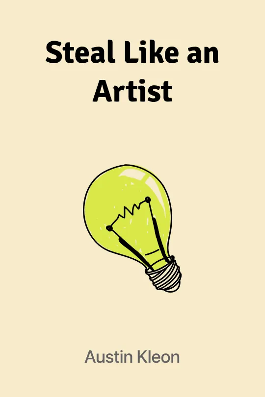 Steal Like an Artist