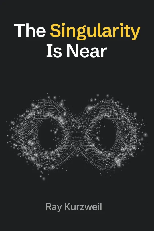 The Singularity is Near
