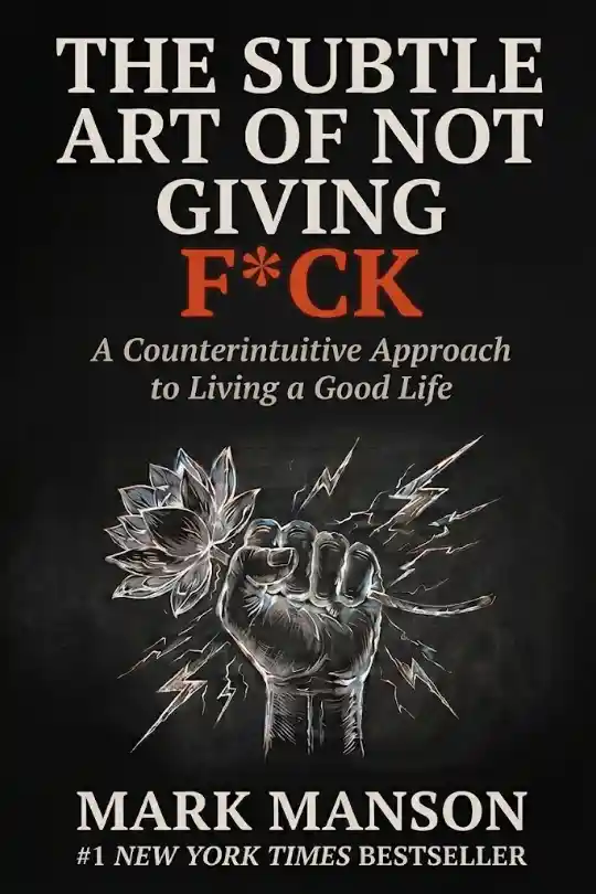 The Subtle Art of Not Giving a F*ck