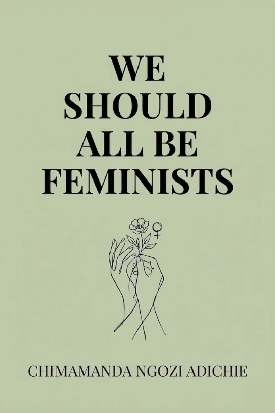 We Should All Be Feminists
